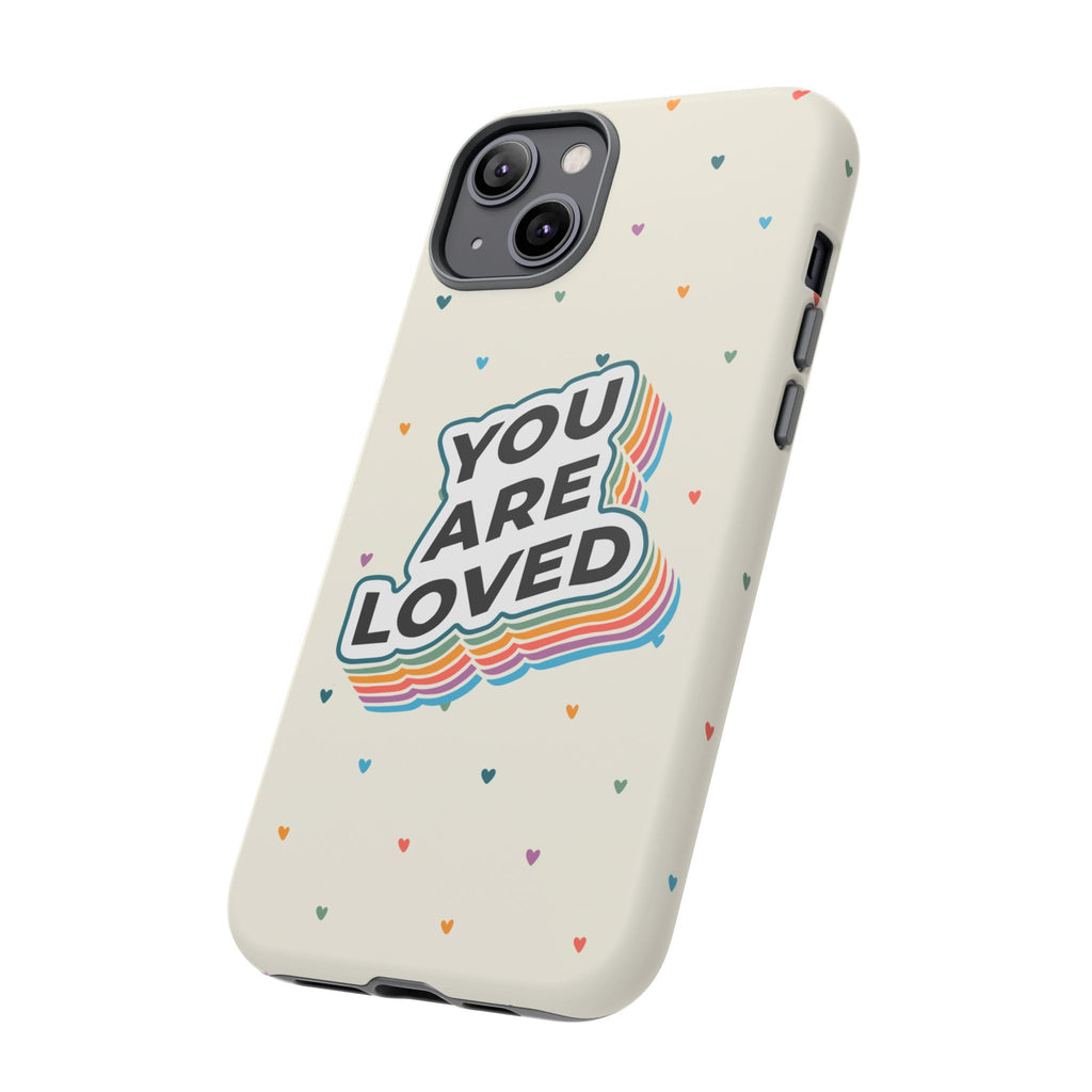 You Are Loved - Phone Case