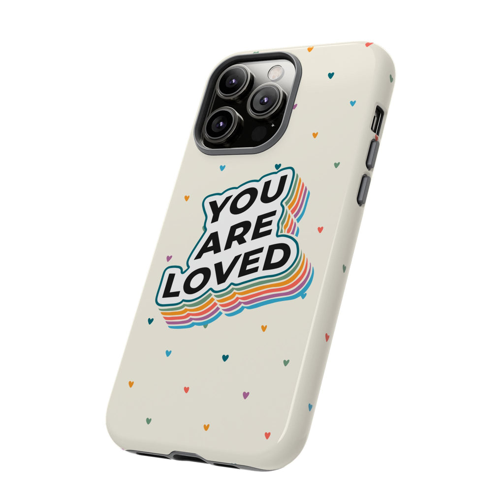 You Are Loved - Phone Case