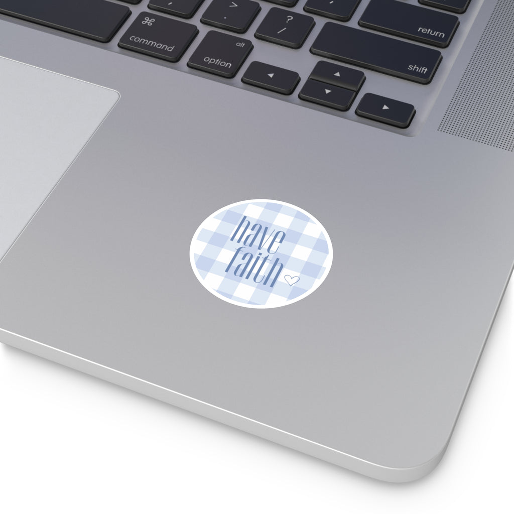 Have Faith - Sticker
