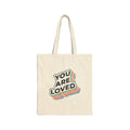 You Are Loved - Canvas Tote Bag