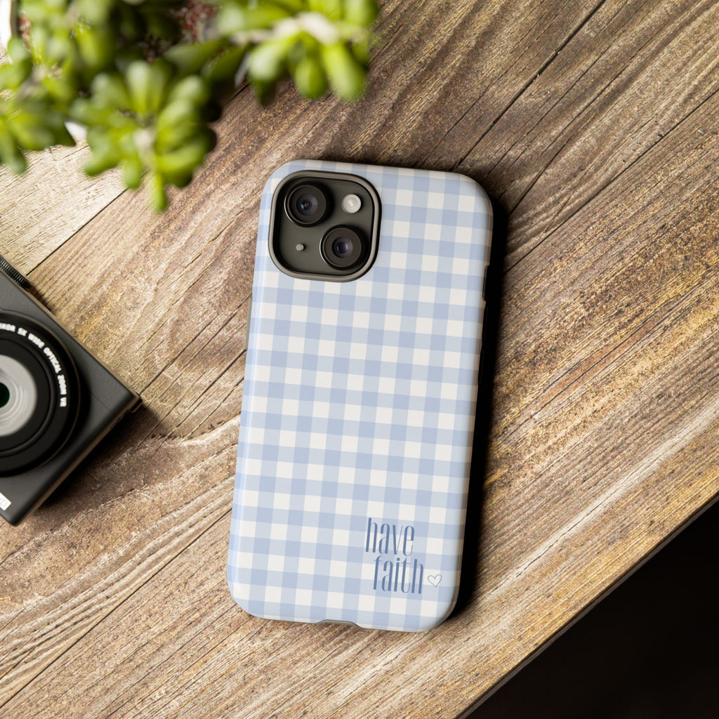 Have Faith - Phone Case