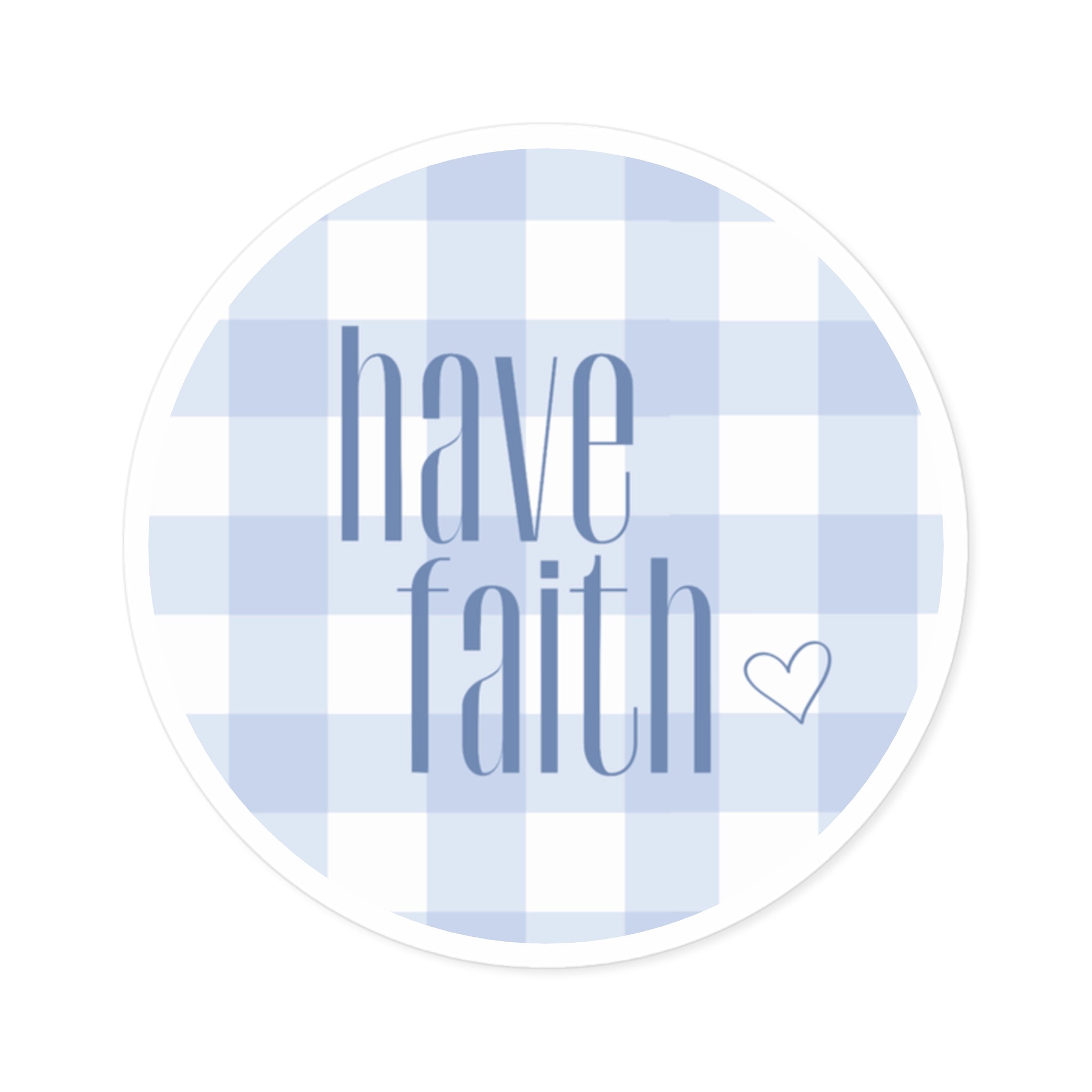 Have Faith - Sticker