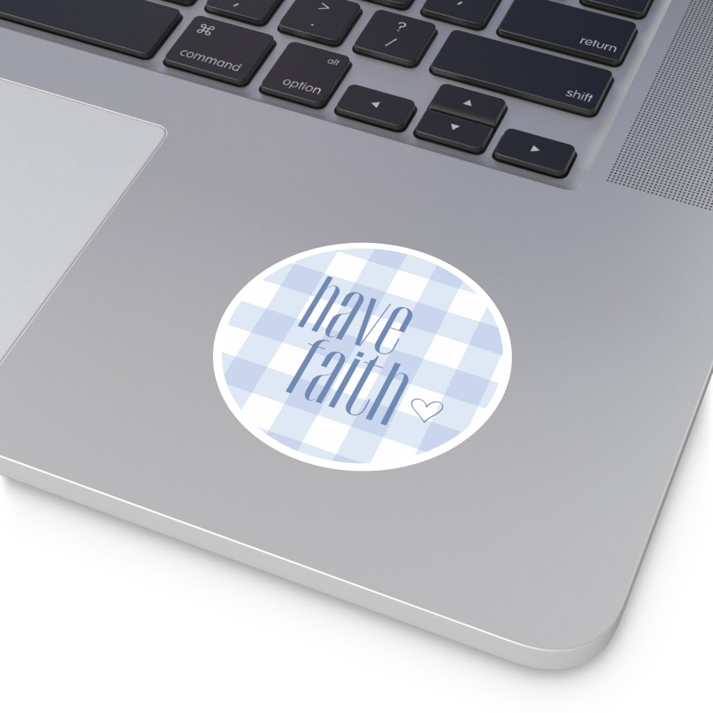 Have Faith - Sticker